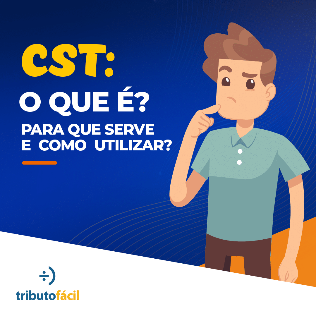 Leia mais sobre o artigo CST: O que é, para que serve e como utilizar