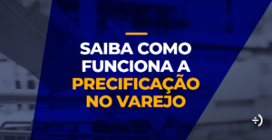 Leia mais sobre o artigo Precificação para o varejo: veja como funciona